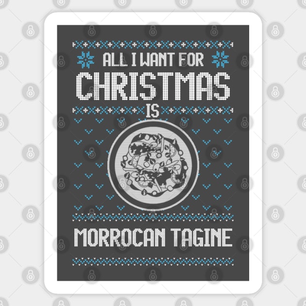All I Want For Christmas Is Moroccan Tagine - Ugly Xmas Sweater For Tagine Lovers Sticker by Ugly Christmas Sweater Gift